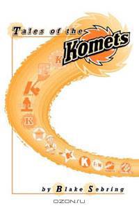 Tales of the Komets