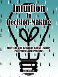 Intuition In Decision-Making: American and Brazilian Banks Leaders