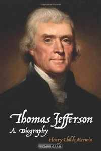 Thomas Jefferson: A Biography
