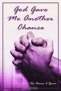God Gave Me Another Chance