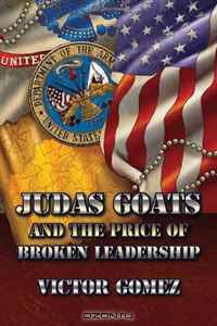 Judas Goats and the Price of Broken Leadership