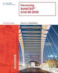 Harnessing AutoCAD Civil 3D 2010