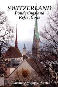 SWITZERLAND - Ponderings and Reflections