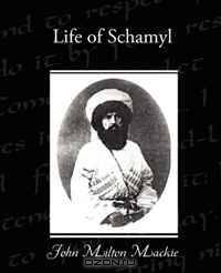 Life of Schamyl