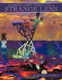 Faeries View Through a Strange Lens