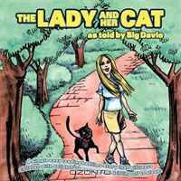 The Lady and her Cat as told by Bigdavie: A simple easy reading bedtime story that will leave children with delightful images while drifting off to sleep.
