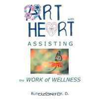 Art With Heart - Assisting the Work of Wellness