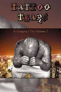 Tattoo Tears: A Gangsta