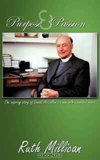 Purpose and Passion: The inspiring story of Donald McCallum - a man with a pastor