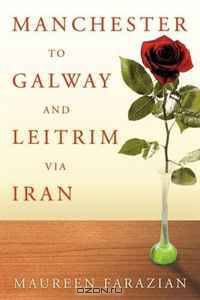 Manchester to Galway and Leitrim via Iran