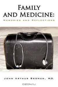 Family and Medicine: Memories and Reflections