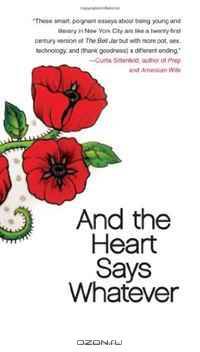 And the Heart Says Whatever