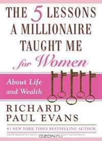 Five Lessons a Millionaire Taught Me for Women