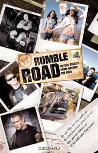 Rumble Road: Untold Stories from Outside the Ring