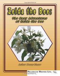 Zelda the Bee: The Zany Adventures of Zelda the Bee