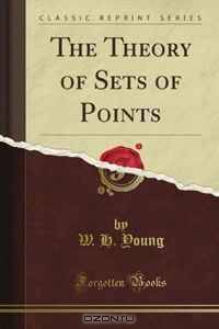 The Theory of Sets of Points (Classic Reprint)