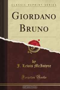 Giordano Bruno (Classic Reprint)