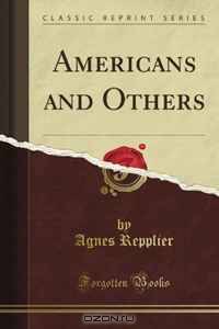 Americans and Others (Classic Reprint)