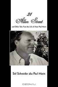 21 Allen Street: and Other Tales From the Life of Actor Paul Marin