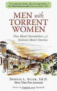 Men with Torrent Women: Two Short Novelettes and Sixteen Short Stories