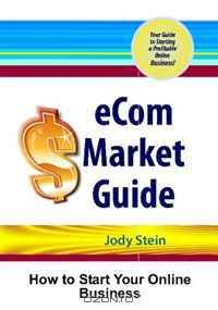 eCom Market Guide: How To Start An Online Business