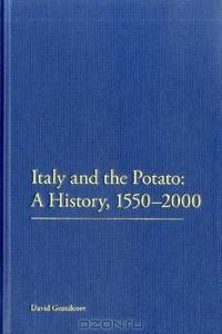 Italy and the Potato: A History, 1550-2000