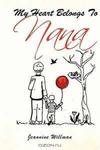 My Heart Belongs To Nana