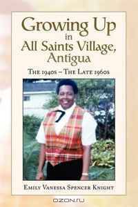 Growing Up In All Saints Village, Antigua