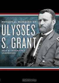 Personal Memoirs of Ulysses S. Grant [With Earbuds] (Playaway Adult Nonfiction)