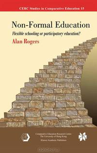 Non-Formal Education: Flexible Schooling or Participatory Education?