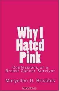 Why I Hated Pink: Memoir