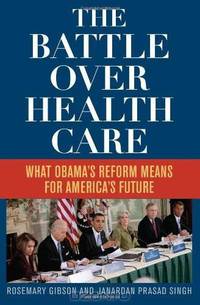 The Battle Over Health Care: What Obama