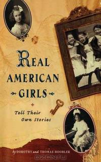 Real American Girls Tell Their Own Stories: Messages from the Heart and Heartland