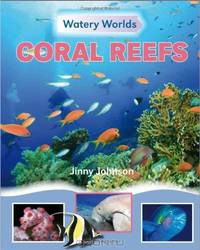 Coral Reef. Jinny Johnson (Watery Worlds)