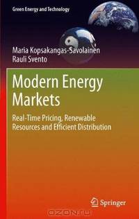 Modern Energy Markets: Real-Time Pricing, Renewable Resources and Efficient Distribution (Green Energy and Technology)