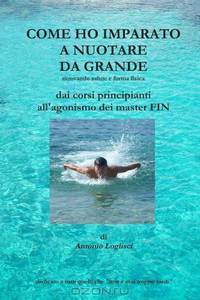 Come Ho Imparato A Nuotare Da Grande (Italian Edition)