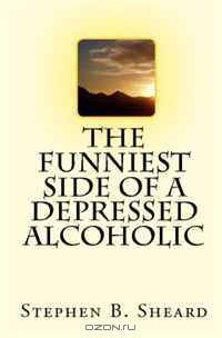 The Funniest Side Of A Depressed Alcoholic