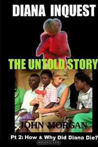 Diana Inquest: How & Why Did Diana Die?