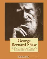 George Bernard Shaw: A Critique by Shaw