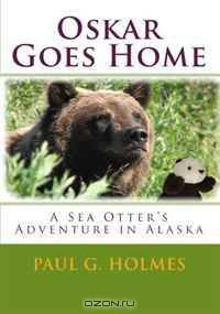 Oskar Goes Home: A Sea Otter