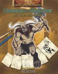 Drawing the Minotaur and Other Demihumans (Drawing Legendary Monsters)
