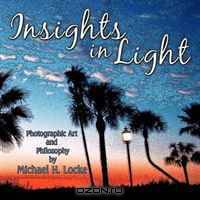 Insights in Light: Photographic Art and Philosophy