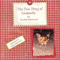 The True Story of Cinderella