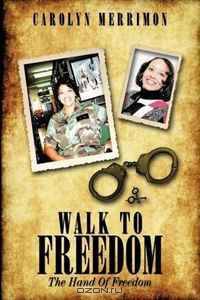 Walk to Freedom: The Hand Of Freedom
