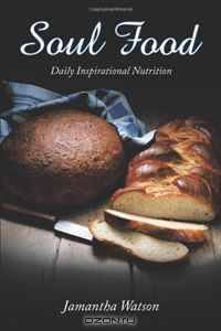Soul Food: Daily Inspirational Nutrition