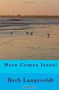 Here Comes Jesus! (Volume 1)