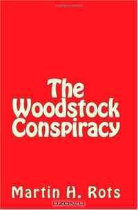 The Woodstock Conspiracy