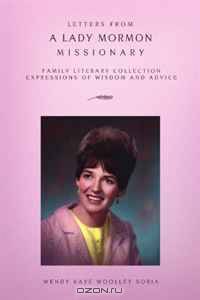 Letters from a Lady Mormon Missionary
