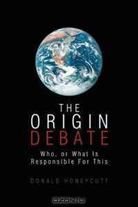 THE ORIGIN DEBATE