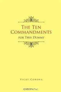 The Ten Commandments for This Dummy